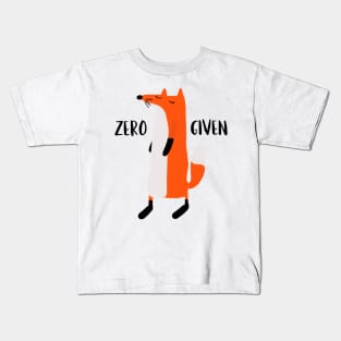 Zero Fox Given Kids T-Shirt